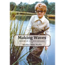 Making Waves: Memoir of a Marine Botanist