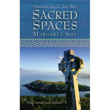 Sacred Spaces: Stations on a Celtic Way