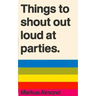 Things To Shout Out Loud At Parties