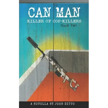 Can Man Book Two: Killer of Cop-Killers