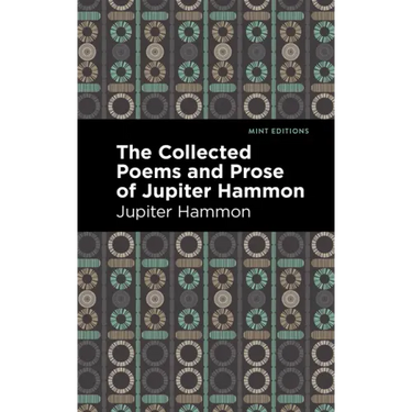 The Collected Poems and Prose of Jupiter Hammon