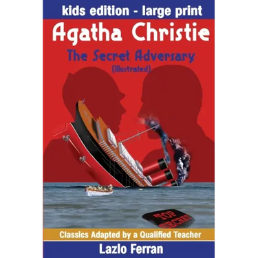 The Secret Adversary (Illustrated) Large Print - Adapted for kids aged 9-11 Grades 4-7, Key Stages 2 and 3 US-English Edition Large Print by Lazlo Fer