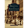 Bristol to Knoxville: A Postcard Tour