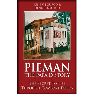 Pieman - The Papa D Story: The Secret To Life Through Comfort Foods
