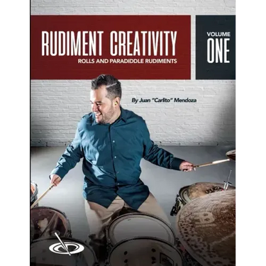 Rudiment Creativity Vol.1: Rolls and Paradiddle Rudiments