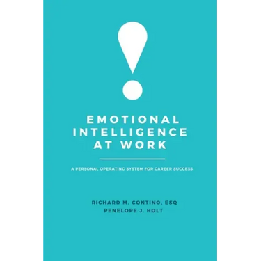 Emotional Intelligence at Work: A Personal Operating System for Career Success