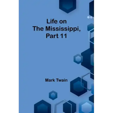 Life on the Mississippi, Part 11