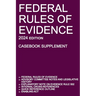 Federal Rules of Evidence; 2024 Edition (Casebook Supplement): With Advisory Committee notes, Rule 502 explanatory note, internal cross-references, qu