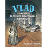 Vlad and the Florence Nightingale Adventure