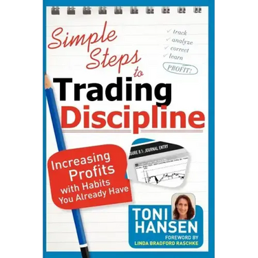 Simple Steps to Trading Discipline: Increasing Profits with Habits You Already Have