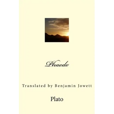 Phaedo: Translated by Benjamin Jowett