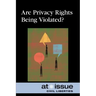 Are Privacy Rights Being Violated?