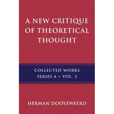 A New Critique of Theoretical Thought, Vol. 3