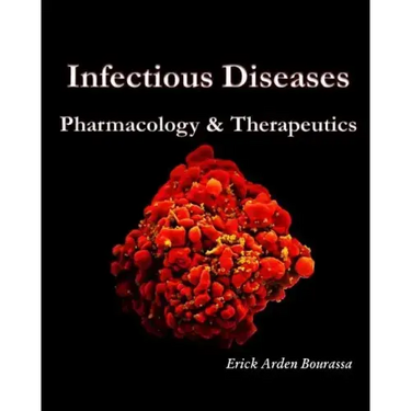 Infectious Diseases: Pharmacology & Therapeutics