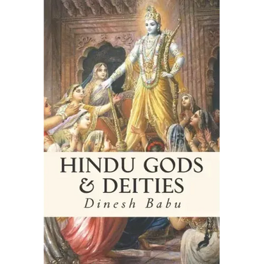 Hindu Gods & Deities: Visions of Deities and the Wisdom They Carry