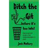 Ditch the Git.....before it's too late