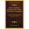 Letters and Papers Relating to the Cruises of Gustavus Conyngham: A Captain of the Continental Navy 1777-1779