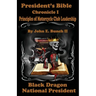President's Bible: Chronicle I Principles of Motorcycle Club Leadership