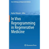 In Vivo Reprogramming in Regenerative Medicine