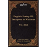 English Poetry III: Tennyson to Whitman: The Five Foot Shelf of Classics, Vol. XLII (in 51 Volumes)