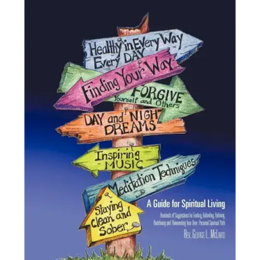 A Guide for Spiritual Living: Hundreds of Suggestions for Finding, Refinding, Refining, Redefining and Reinventing Your Own Personal Spiritual Path
