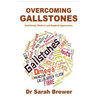 Overcoming Gallstones: Nutritional, Medical and Surgical Approaches