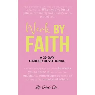 Werk by Faith: A 30-Day Career Devotional