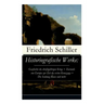 Historiografische Werke: Geschichte des dreißigjährigen Kriegs + Zustands von Europa zur Zeit des ersten Kreuzzugs + Die Sendung Moses und mehr