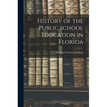 History of the Public School Education in Florida