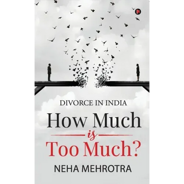 How much is too much?: Divorce in India