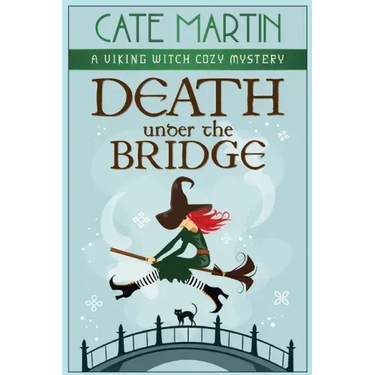 Death Under the Bridge: A Viking Witch Cozy Mystery