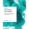 Die-cutting and Tooling: A guide to the manufacture and use of cutting, embossing and foiling dies, anvils and cylinders