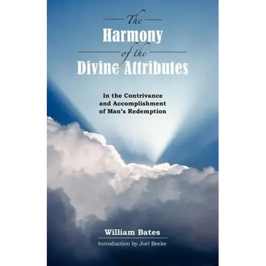 The Harmony of Divine Attributes in the Contrivance & Accomplishment of Man's Redemption