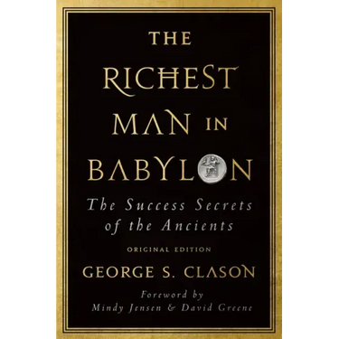 The Richest Man in Babylon: The Success Secrets of the Ancients (Original Edition)