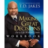Making Great Decisions Workbook: For a Life Without Limits