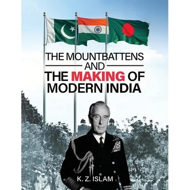 The Mountbattens and the Making of Modern India
