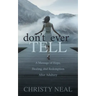 Don't Ever Tell: A Message of Hope, Healing, and Redemption After Adultery