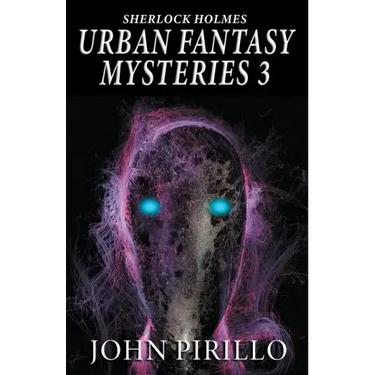 Sherlock Holmes Urban Fantasy Mysteries 3