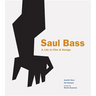 Saul Bass: A Life in Film and Design