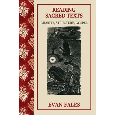 Reading Sacred Texts: Charity, Structure, Gospel
