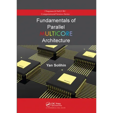 Fundamentals of Parallel Multicore Architecture
