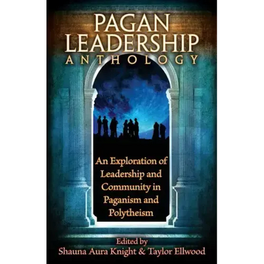 The Pagan Leadership Anthology