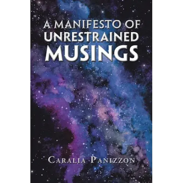 A Manifesto of Unrestrained Musings