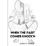 When the Past Comes Knock'N