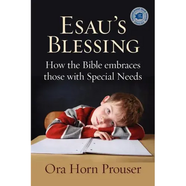 Esau's Blessing: How the Bible Embraces Those with Special Needs