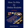 How to Win at Online Roulette, 2nd Edition