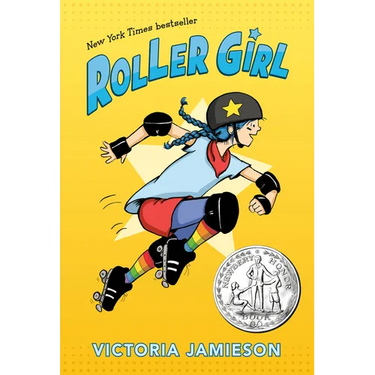 Roller Girl: (Newbery Honor Award Winner)