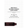 Writing a Second-Chance Love Story: A Story Grid Masterwork Analysis Guide to Persuasion