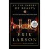In the Garden of Beasts: Love, Terror, and an American Family in Hitler's Berlin