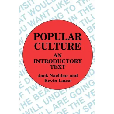 Popular Culture: An Introductory Text
